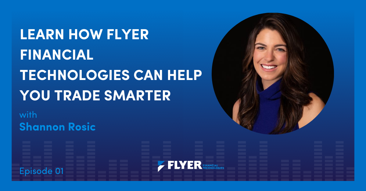Check out the inaugural episode to learn about Flyer Financial Technologies (Ep. 1)